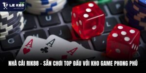 Nhà Cái Rik88 – Sân Chơi Top Đầu Với Kho Game Phong Phú