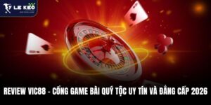 Review Vic88 - Cổng Game Bài Quý Tộc Uy Tín Và Đẳng Cấp 2026