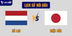 Lịch sử đối đầu Hà Lan vs Nhật Bản | Cán cân nghiêng về tuyển châu Âu