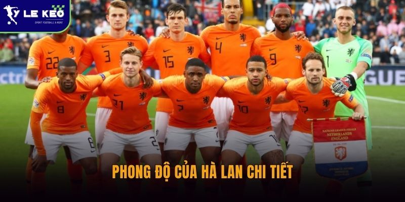 Phong độ của Hà Lan chi tiết
