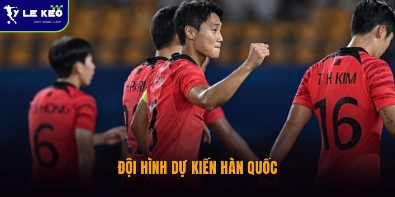 Đội hình dự kiến Hàn Quốc
