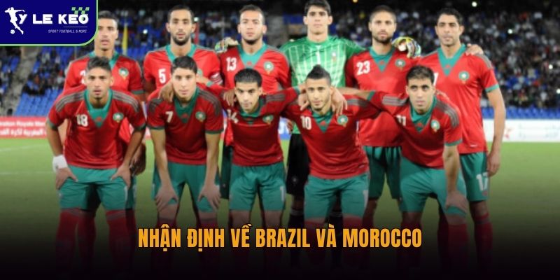 Nhận định về Brazil và Morocco