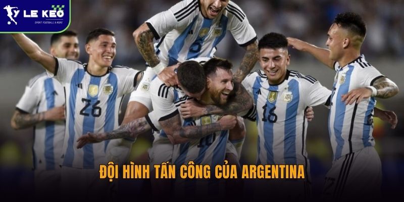 Đội hình mạnh nhất Argentina vs Algeria | Cập nhật nhanh từ Tỷ lệ kèo 1 Đội hình tấn công của Argentina