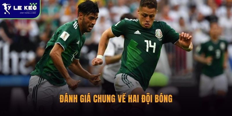 Đánh giá chung về hai đội bóng