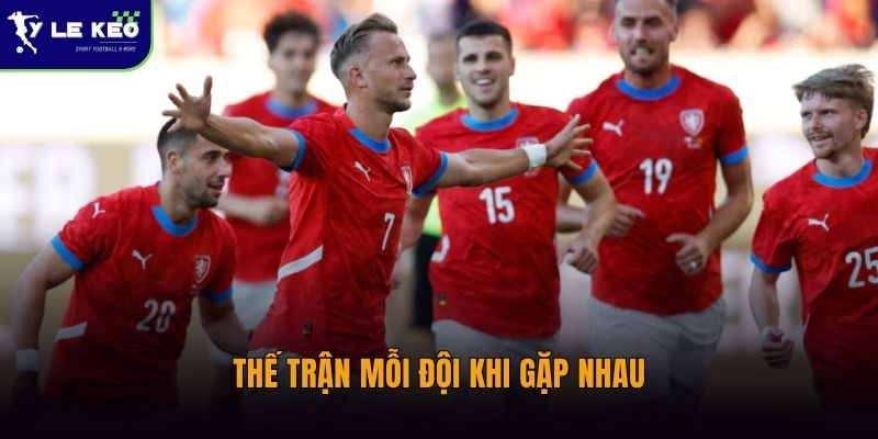 Thế trận mỗi đội khi gặp nhau