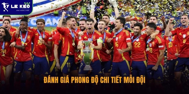 Đánh giá phong độ chi tiết mỗi đội