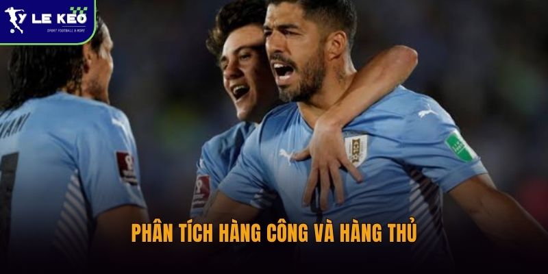 Phân tích hàng công và hàng thủ