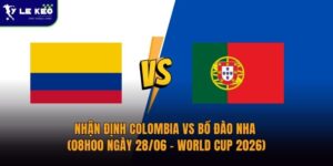 Nhận định Colombia vs Bồ Đào Nha (08h00 ngày 28/06 – World Cup 2026) 9 Nhận định Colombia vs Bồ Đào Nha (08h00 ngày 28/06 – World Cup 2026)
