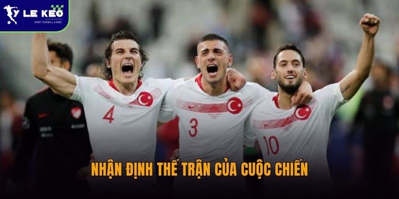 Nhận định thế trận của cuộc chiến