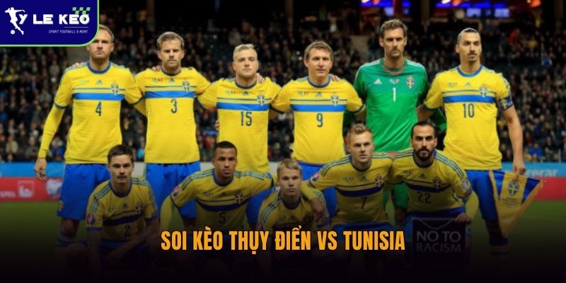 Soi kèo Thụy Điển vs Tunisia – Nhận định tỷ lệ trận đấu lúc 09:00 ngày 15/06 2 Soi kèo Thụy Điển vs Tunisia