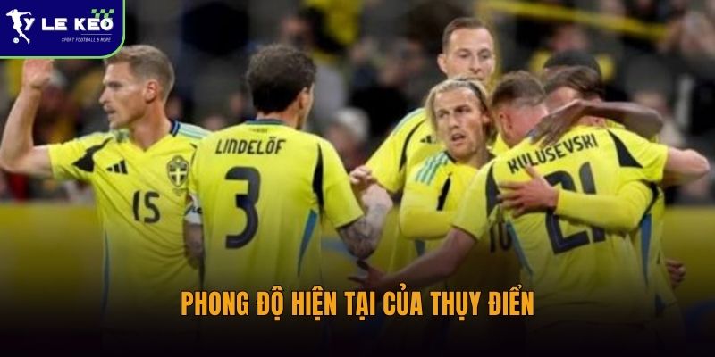 Phong độ hiện tại của Thụy Điển