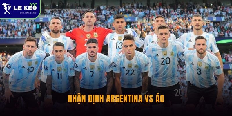 Nhận định Argentina vs Áo
