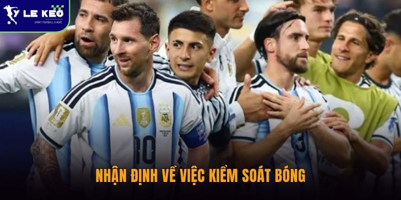 Nhận định về việc kiểm soát bóng