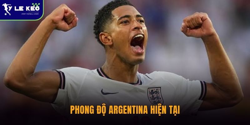 Phong độ argentina hiện tại