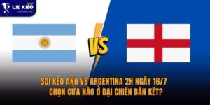 Soi kèo Anh vs Argentina 2h ngày 16/7 - Chọn cửa nào ở đại chiến bán kết?