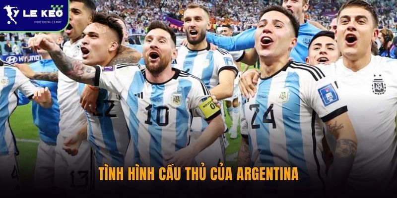 Tình hình cầu thủ của Argentina